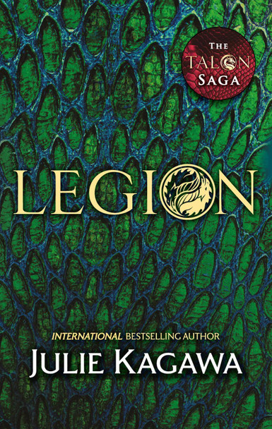 Legion (The Talon Saga, Book 4) Julie Kagawa 9781848455160 Legion (The Talon Saga, Book 4) Julie Kagawa 9781848455160