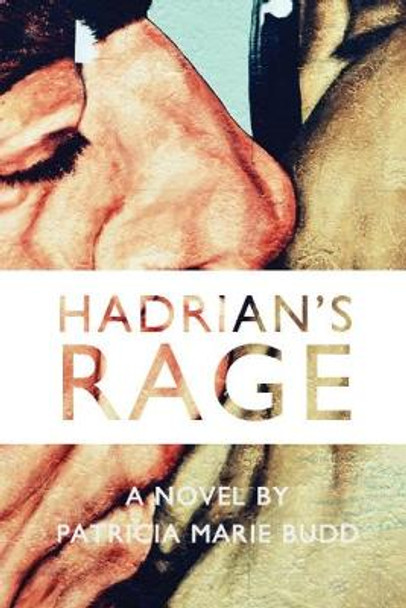 Hadrian's Rage Patricia Marie Budd 9781911110200