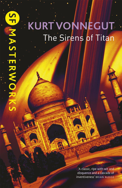 The Sirens Of Titan: The science fiction classic and precursor to Douglas Adams Kurt Vonnegut 9781857988840