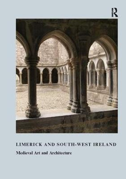 Limerick and South-West Ireland by Roger Stalley