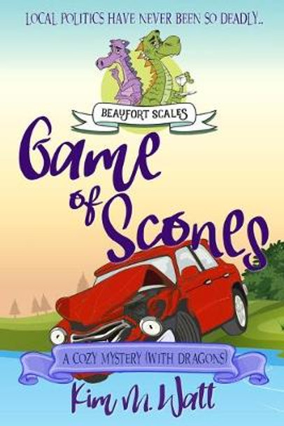 Game of Scones by Kim M Watt
