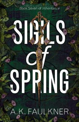 Sigils of Spring by AK Faulkner