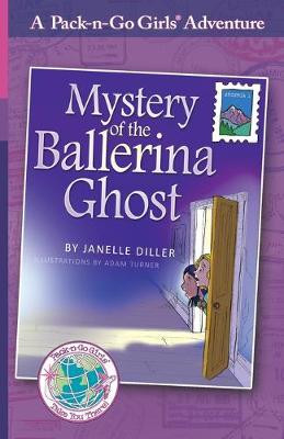 Mystery of the Ballerina Ghost: Austria 1 Janelle Diller 9781936376001