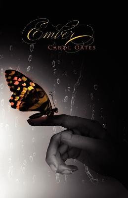 Ember by Carol Oates