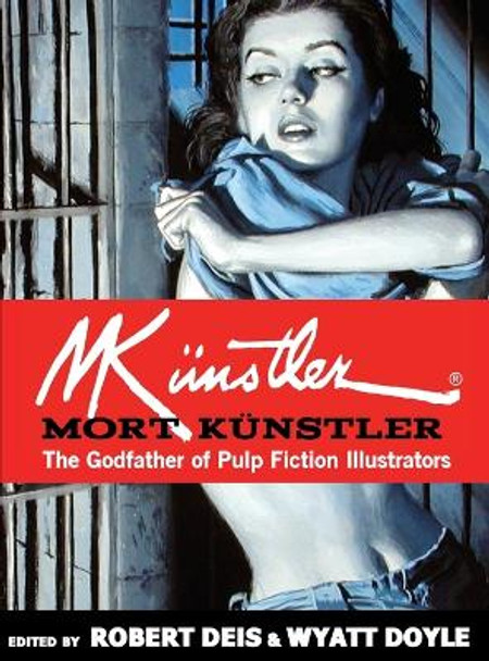 Mort Kunstler: The Godfather of Pulp Fiction Illustrators Mort Kunstler 9781943444755