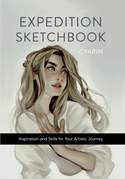 Expedition Sketchbook: Inspiration and Skills for Your Artistic Journey Laura Brouwers 9781944515782