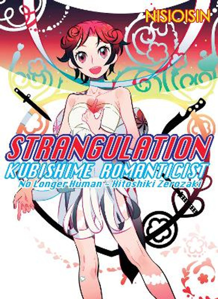 Strangulation: Kubishime Romanticist NisiOisiN 9781945054839
