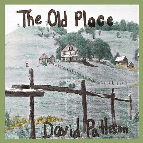 The Old Place David M Patteson 9781950306763