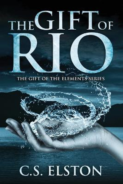 The Gift of Rio C S Elston 9781953158963