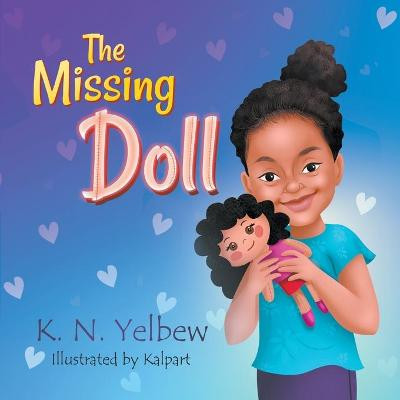 The Missing Doll by K N Yelbew