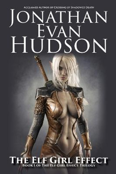 The Elf Girl Effect Jonathan Evan Hudson 9781955880046