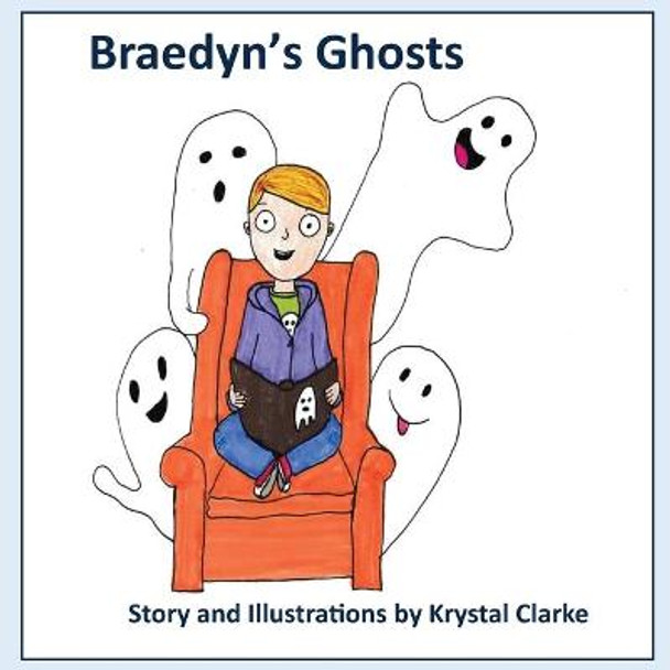 Braedyn's Ghosts Krystal Clarke 9781954004986