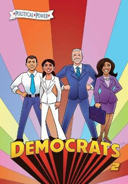 Political Power: Democrats 2: Joe Biden, Kamala Harris, Pete Buttigieg and Alexandria Ocasio-Cortez Michael Frizell 9781954044418