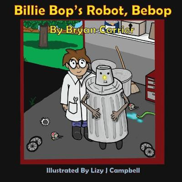 Billie Bop's Robot, Bebop Bryan Carrier 9781954004993