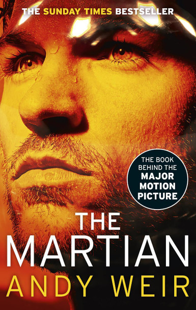 The Martian: The international bestseller behind the Oscar-winning blockbuster film Andy Weir 9780091956141