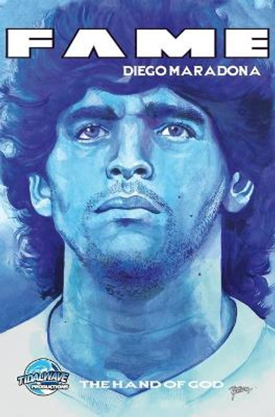 Fame: Diego Maradona: The Hand of God Michael Frizell 9781955686099