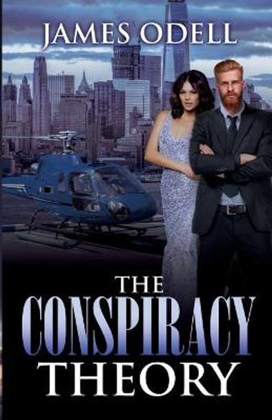 The Conspiracy Theory James Odell 9781999829650