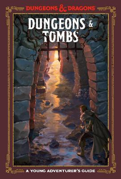 Dungeons and Tombs: Dungeons and Dragons: A Young Adventurer's Guide Dungeons and Dragons 9781984856449
