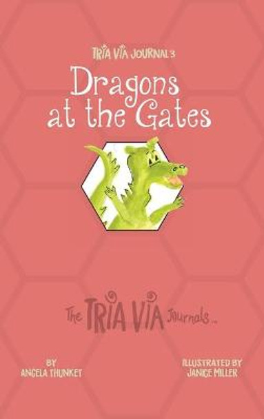 TRIA VIA Journal 3: Dragons at the Gates Angela Thunket 9781989269411