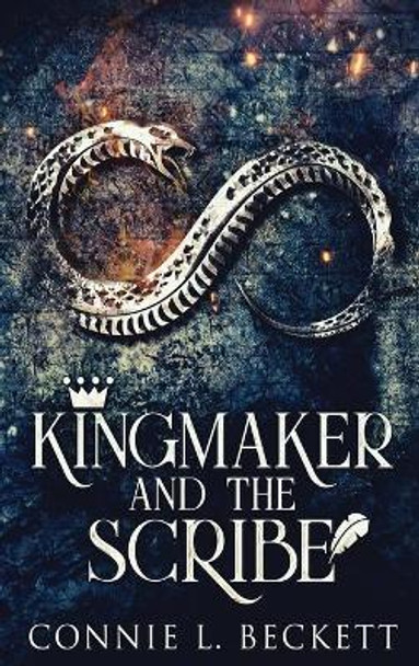 Kingmaker And The Scribe: Large Print Hardcover Edition Connie L Beckett 9784867451182