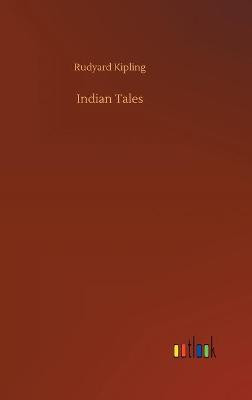 Indian Tales Rudyard Kipling 9783752358339