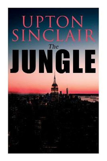 The Jungle: Political Novel Upton Sinclair 9788027309863