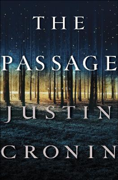 The Passage: A Novel (Book One of The Passage Trilogy) Justin Cronin 9780345504968