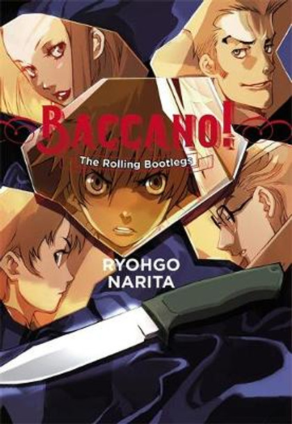 Baccano!, Vol. 1 (light novel): The Rolling Bootlegs Ryohgo Narita 9780316270366