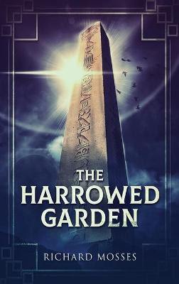 The Harrowed Garden Richard Mosses 9784867511145