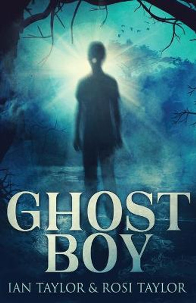 Ghost Boy Ian Taylor 9784867517468