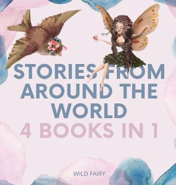 Stories From Around the World: 4 Books in 1 Wild Fairy 9789916628775