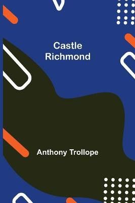 Castle Richmond Anthony Trollope 9789354758669