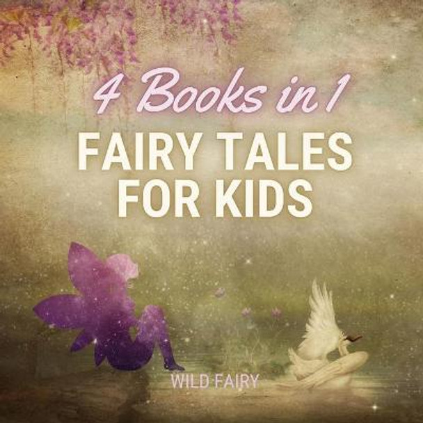 Fairy Tales for Kids - 4 Books in 1 Wild Fairy 9789916643433