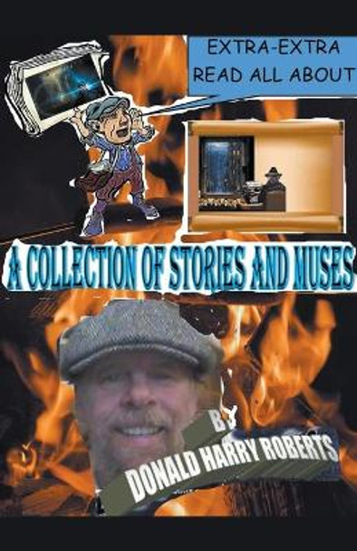 A Collection Of Stories And Muses Donald Harry Roberts 9798201743932