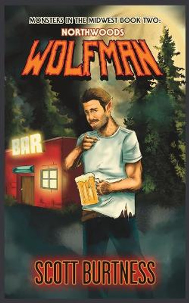 Northwoods Wolfman Scott Burtness 9781514371305