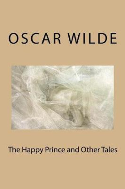 The Happy Prince and Other Tales Oscar Wilde 9781983536946