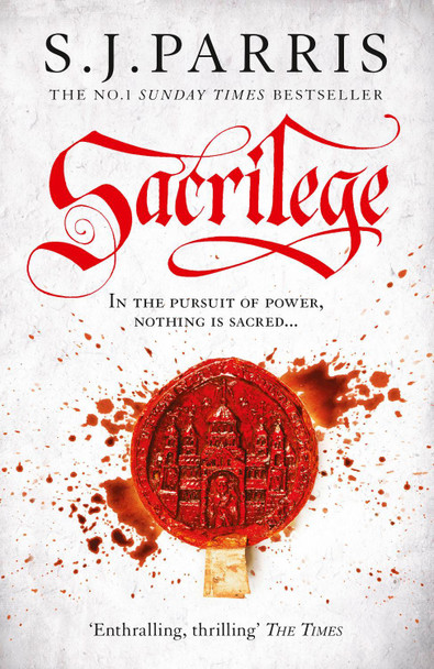 Sacrilege (Giordano Bruno, Book 3) S. J. Parris 9780007317783