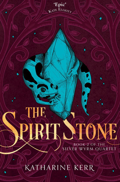 The Spirit Stone (The Silver Wyrm, Book 2) Katharine Kerr 9780008287573