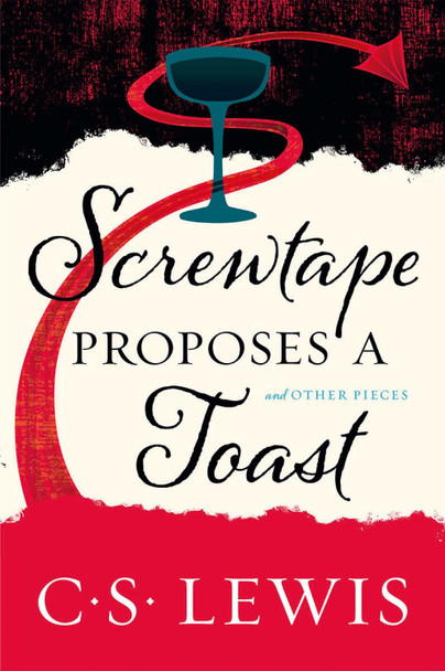 Screwtape Proposes a Toast C. S. Lewis 9780008192532