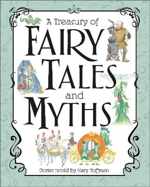 A Treasury of Fairy Tales and Myths Mary Hoffman 9780241310496