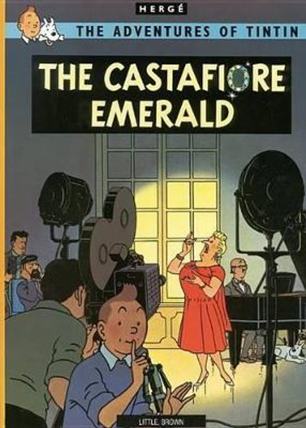 The Adventures of Tintin: The Castafiore Emerald Herge Herge 9780316358422 The Adventures of Tintin: The Castafiore Emerald Herge Herge 9780316358422