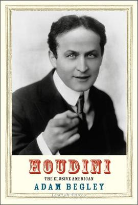 Houdini by Adam Begley