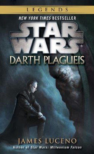 Darth Plagueis: Star Wars Legends James Luceno 9780345511294