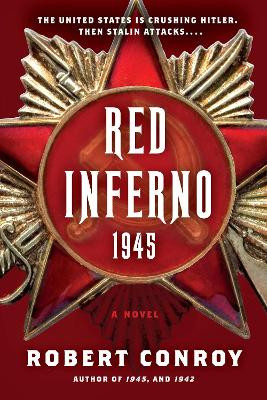 Red Inferno: 1945 by Robert Conroy