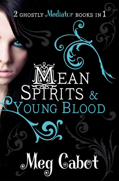 The Mediator: Mean Spirits and Young Blood by Meg Cabot
