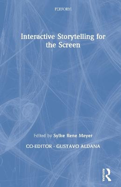 Interactive Storytelling for the Screen Gustavo Aldana 9780367819989