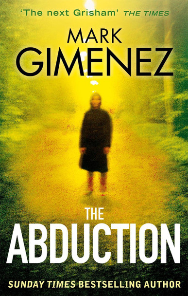 The Abduction Mark Gimenez 9780751551112