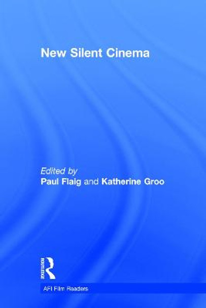 New Silent Cinema Katherine Groo 9780415735254
