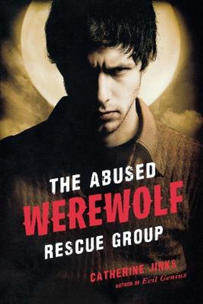 Abused Werewolf Rescue Group Catherine Jinks 9780547721958