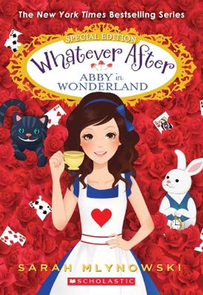 Abby in Wonderland (Whatever After Special Edition): Volume 1 Sarah Mlynowski 9780545746670